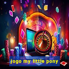 jogo my little pony